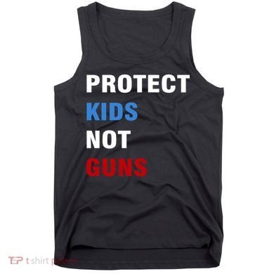 Protect Kids Not Guns Tank Top