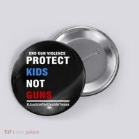 Protect Kids Not Guns Justice For Uvalde Texas Button thumb 0