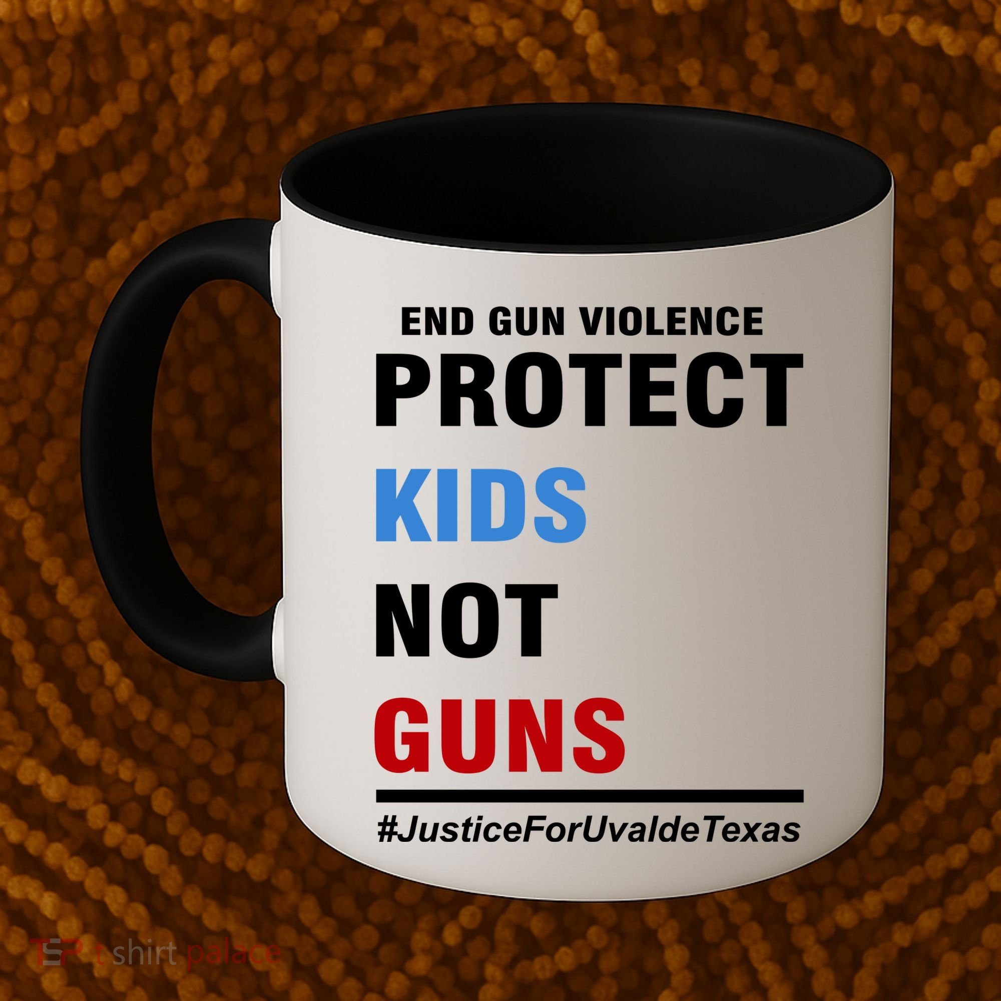 Protect Kids Not Guns Justice For Uvalde Texas Coffee Mug