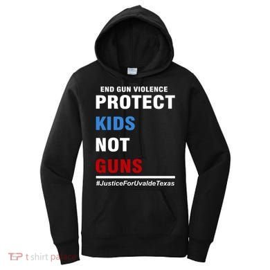Protect Kids Not Guns Justice For Uvalde Texas Women's Hoodie