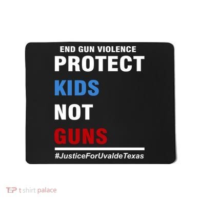 Protect Kids Not Guns Justice For Uvalde Texas Mousepad