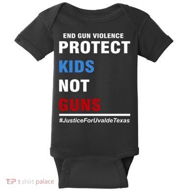 Protect Kids Not Guns Justice For Uvalde Texas Baby Bodysuit