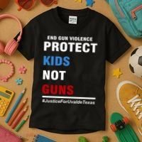 Protect Kids Not Guns Justice For Uvalde Texas Kids T-Shirt thumb 3