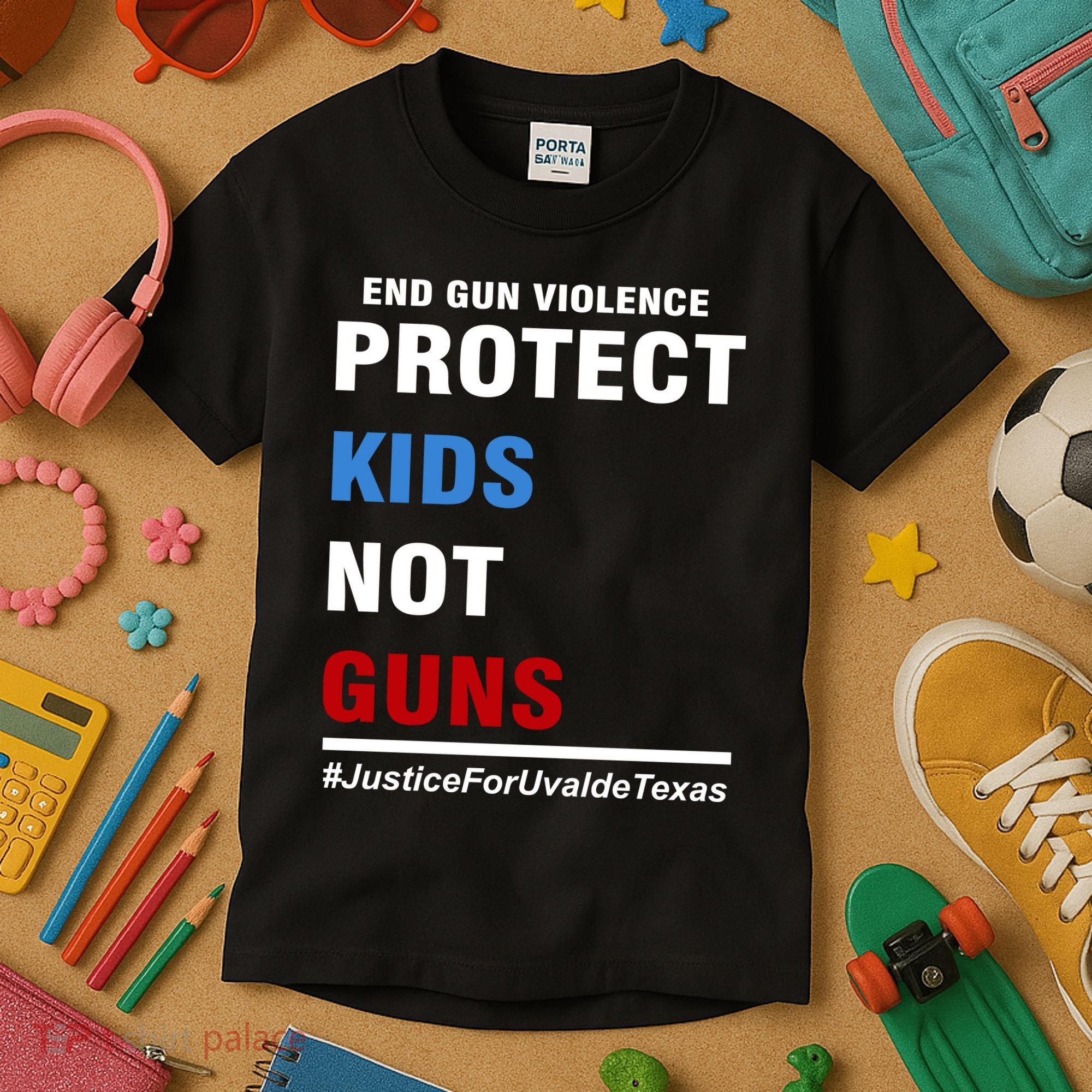 Protect Kids Not Guns Justice For Uvalde Texas Kids T-Shirt