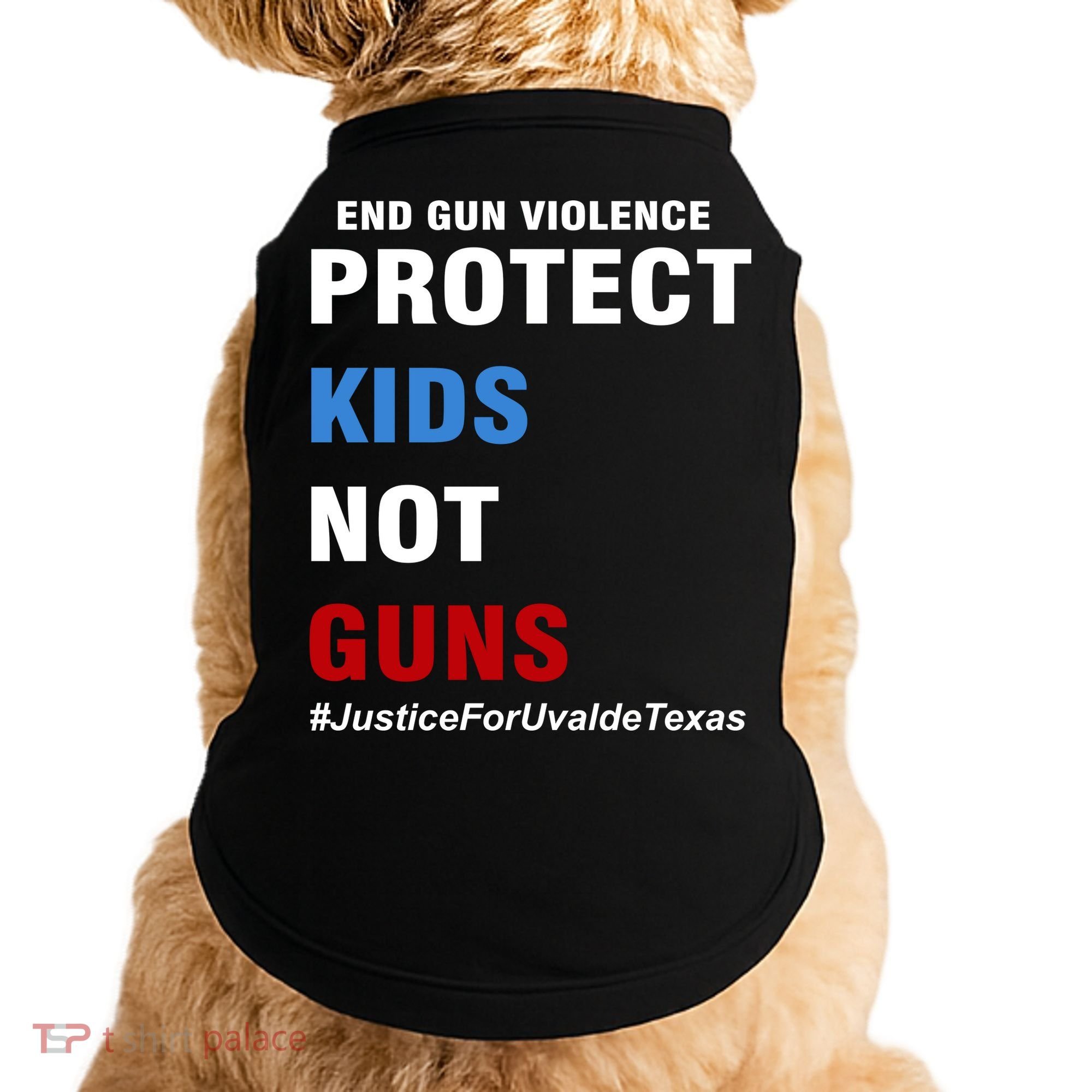 Protect Kids Not Guns #JusticeForUvalde Doggie Tank