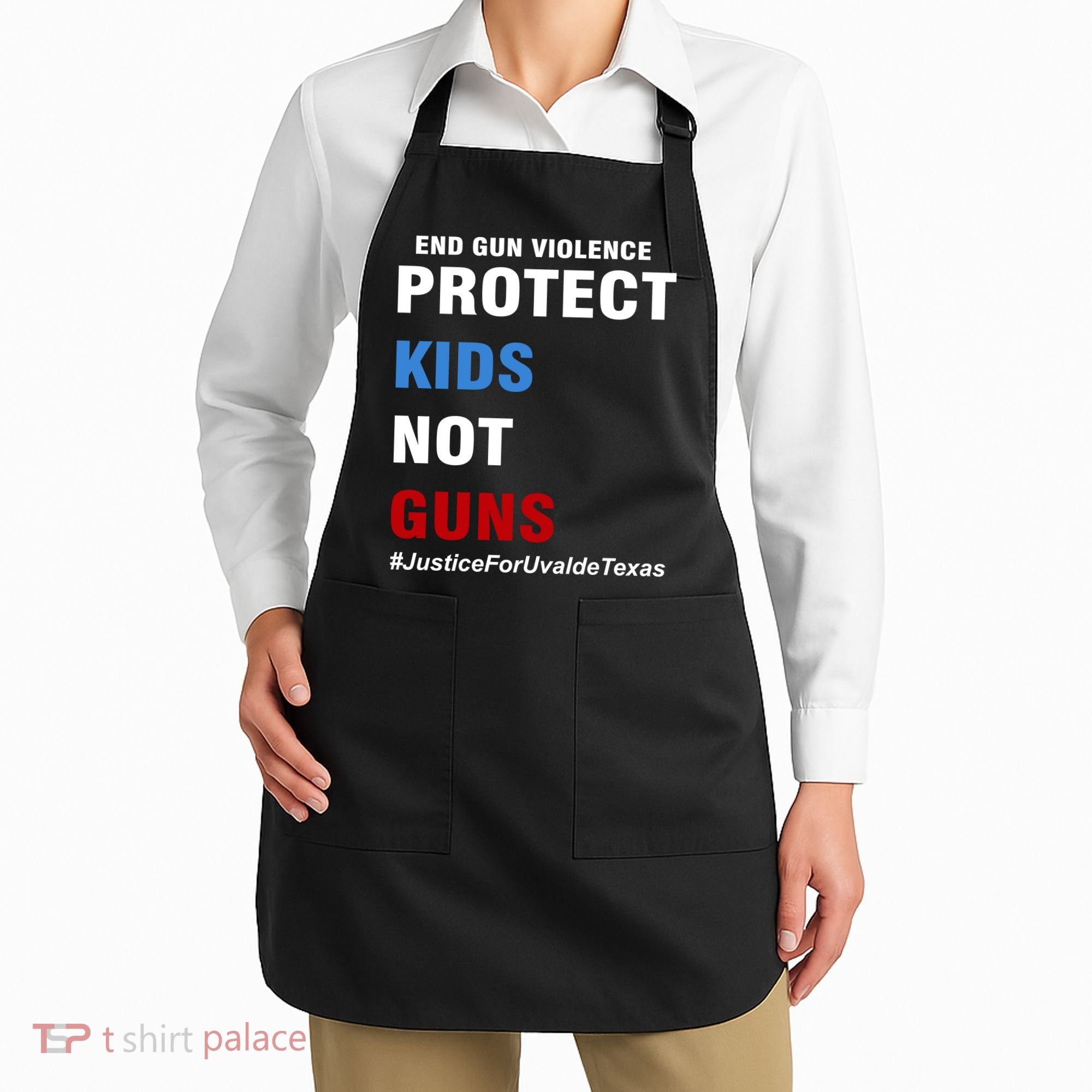 Protect Kids Not Guns #JusticeForUvalde Apron