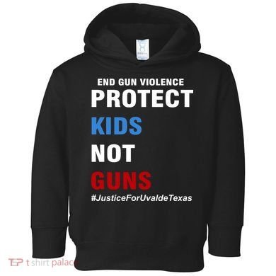 Protect Kids Not Guns #JusticeForUvalde Toddler Hoodie