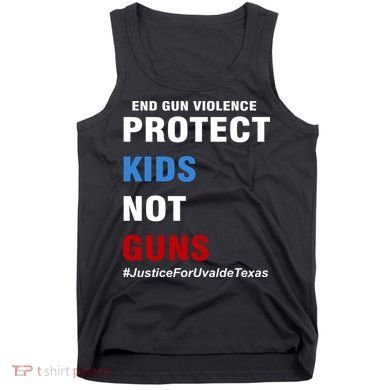 Protect Kids Not Guns #JusticeForUvalde Tank Top