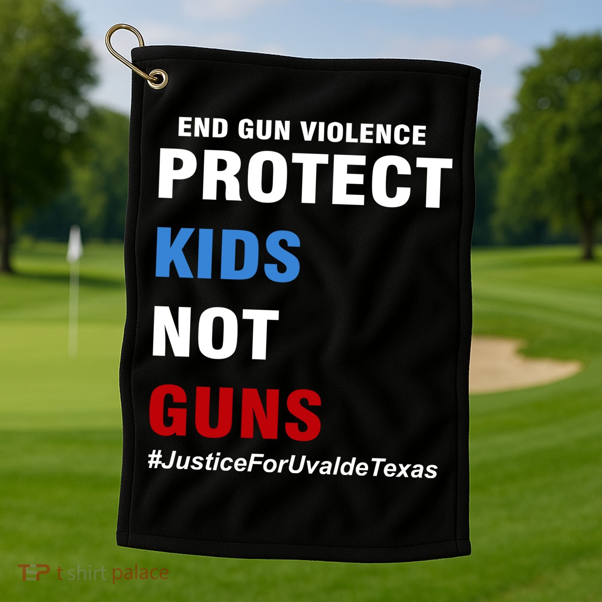 Protect Kids Not Guns #JusticeForUvalde Golf Towel