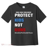 Protect Kids Not Guns #JusticeForUvalde Toddler T-Shirt thumb 0