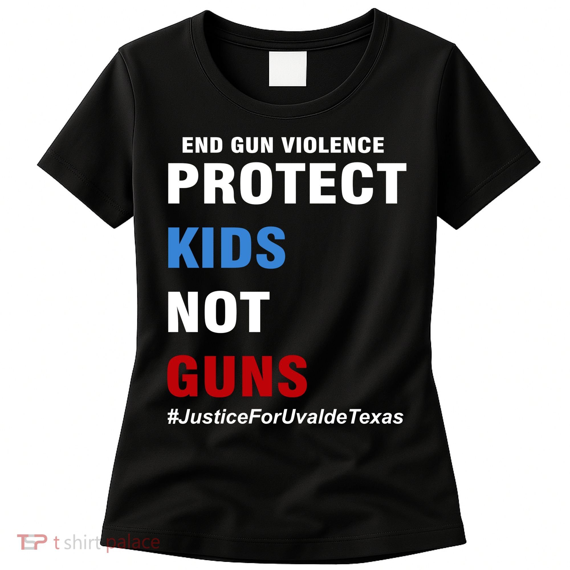 Protect Kids Not Guns #JusticeForUvalde Women's T-Shirt