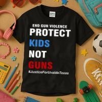 Protect Kids Not Guns #JusticeForUvalde Kids T-Shirt thumb 3