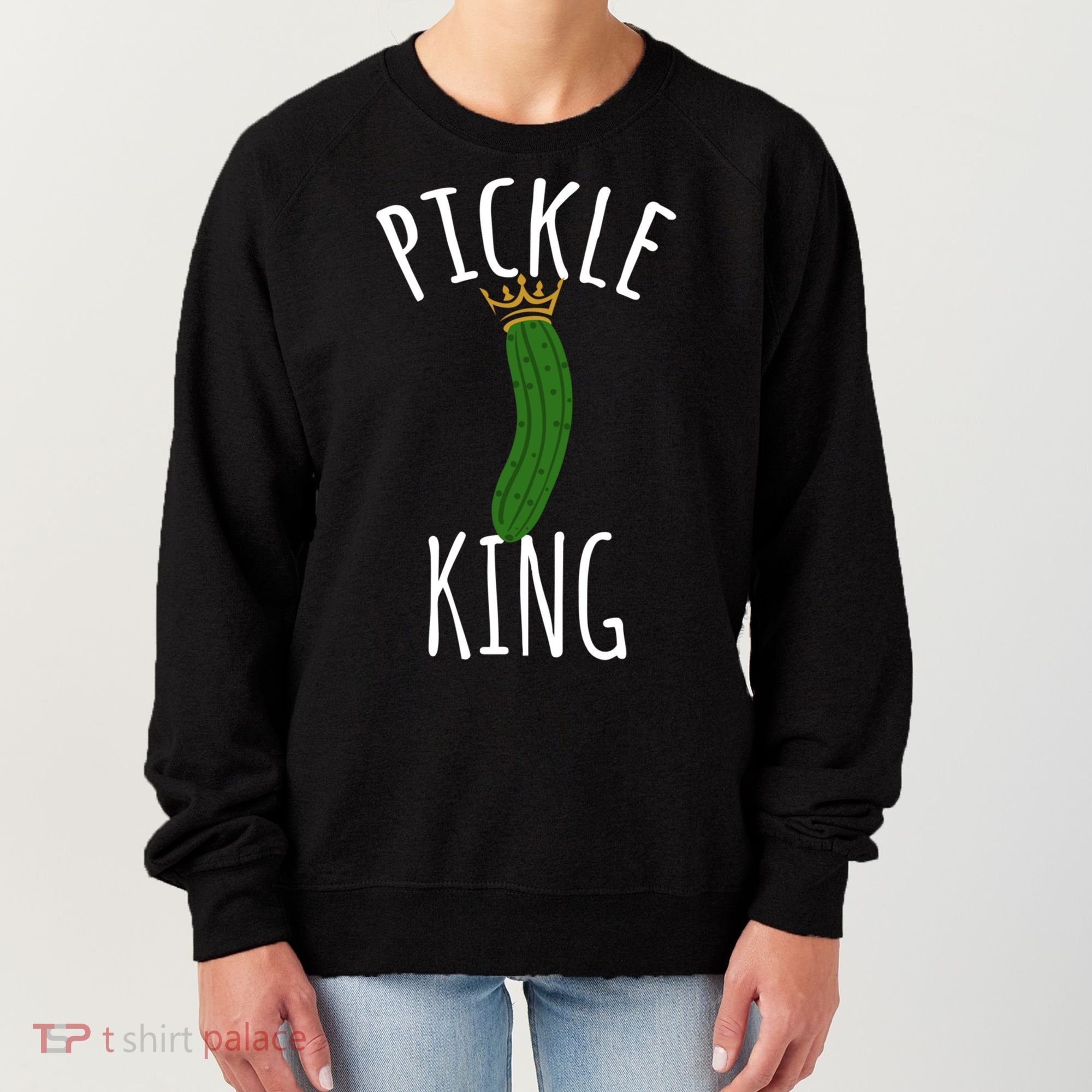 Pickle King Pickles Vegan Pickle Gift Women's Sweatshirt
