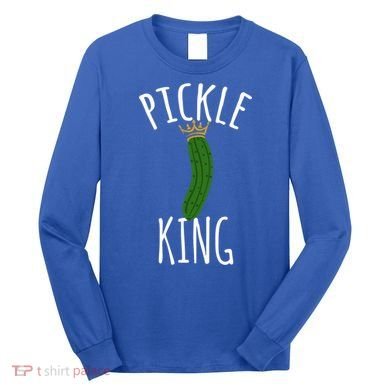Pickle King Pickles Vegan Pickle Gift Long Sleeve Shirt