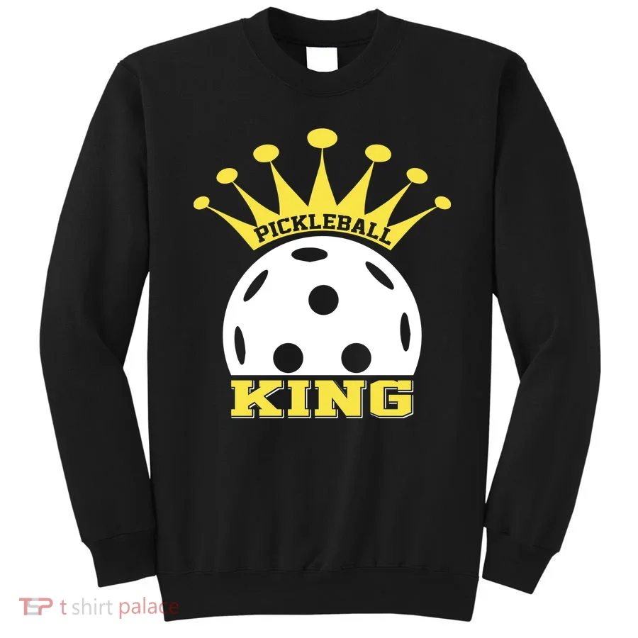 Pickleball King Paddles Player Gift Sweatshirt