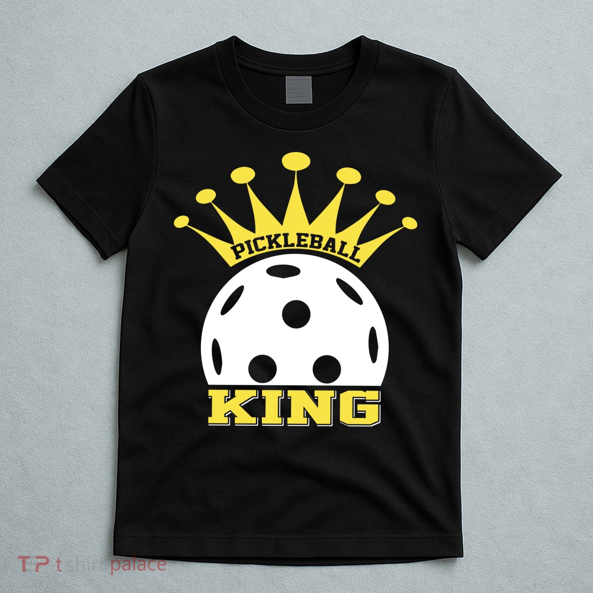 Pickleball King Paddles Player Gift T-Shirt