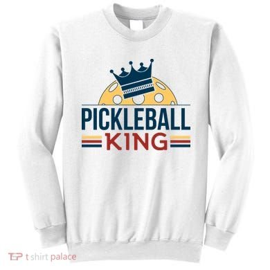 Pickleball King Sweatshirt