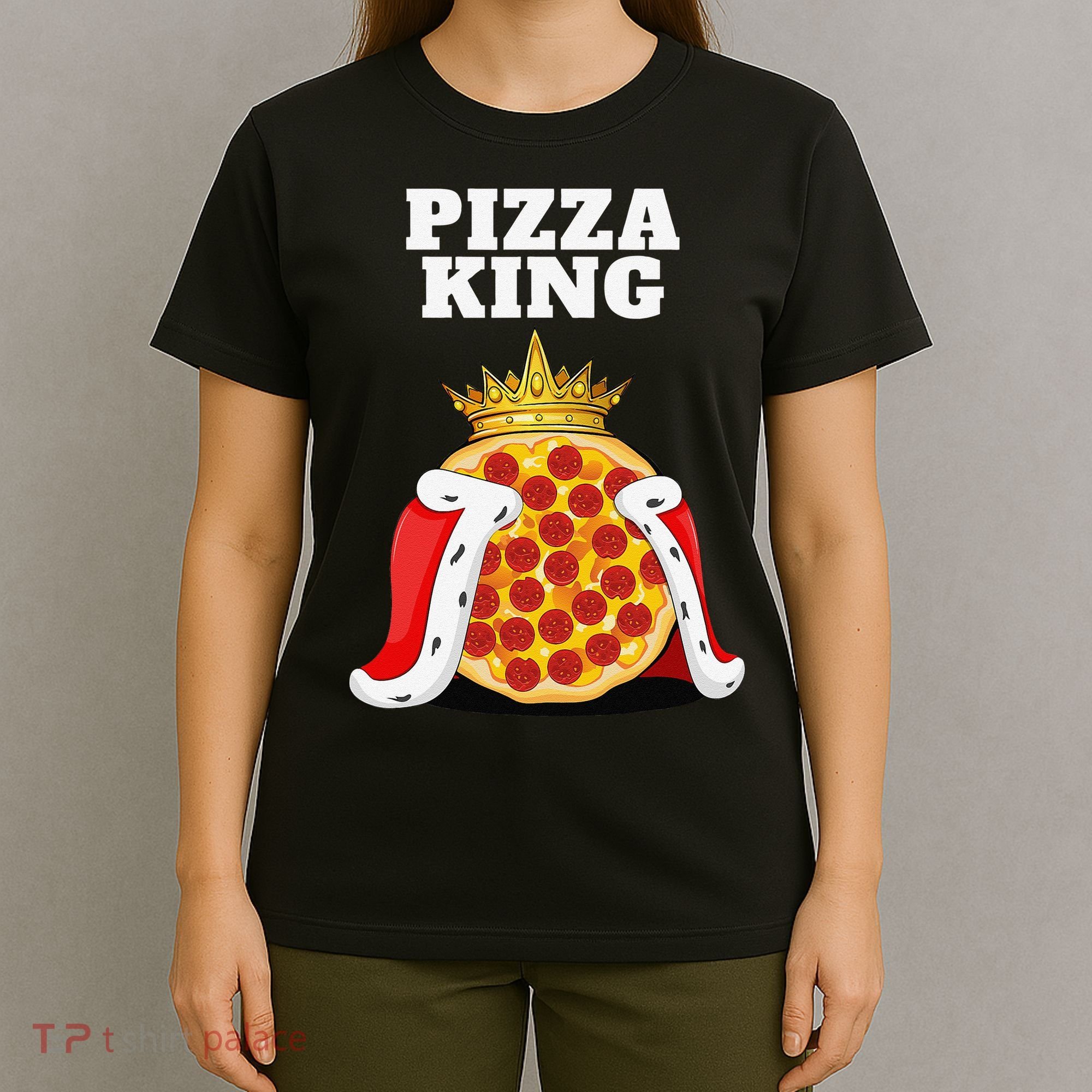 Pizza King Pizza Lover Cute Pizza Funny Foodie T-Shirt