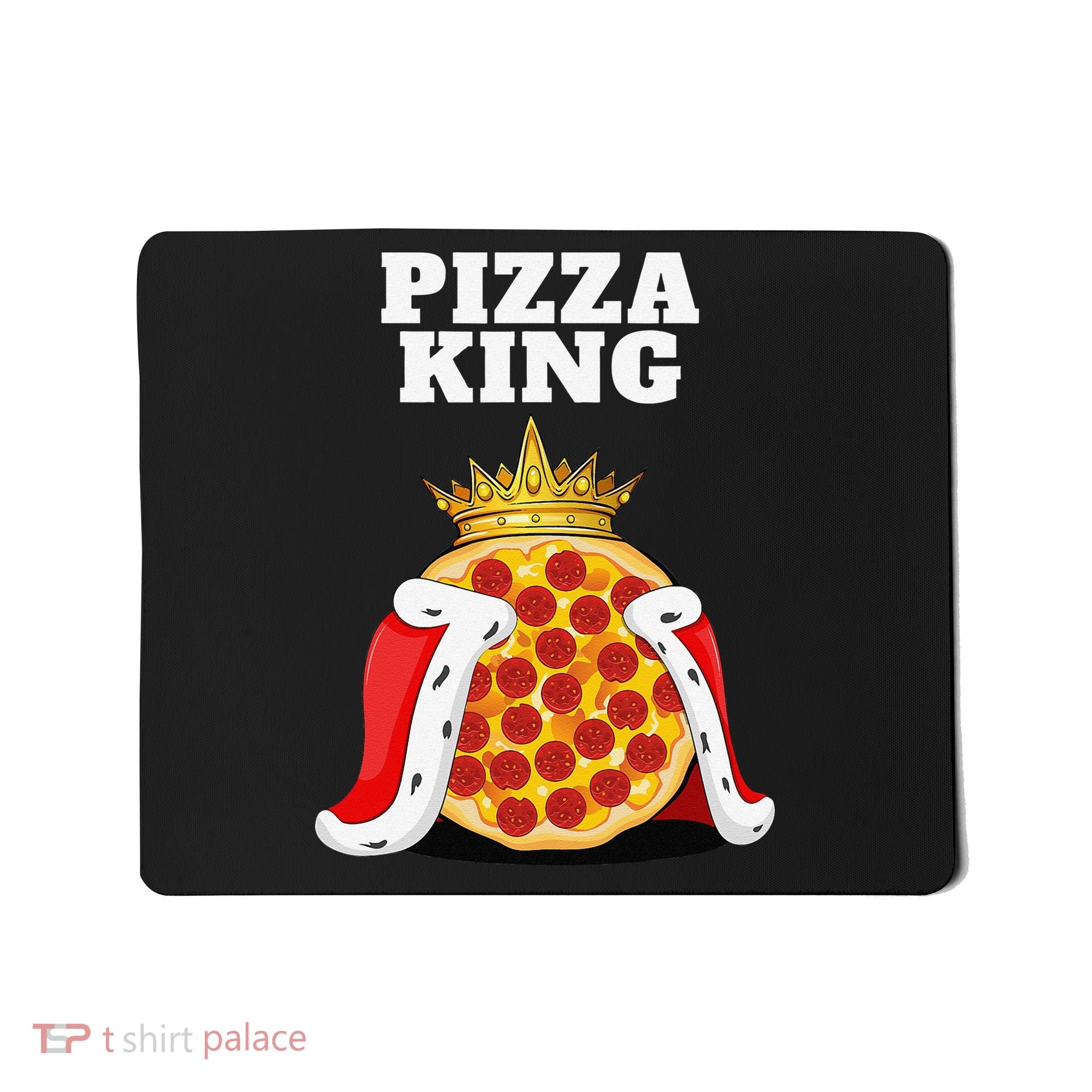Pizza King Pizza Lover Cute Pizza Funny Foodie Mousepad