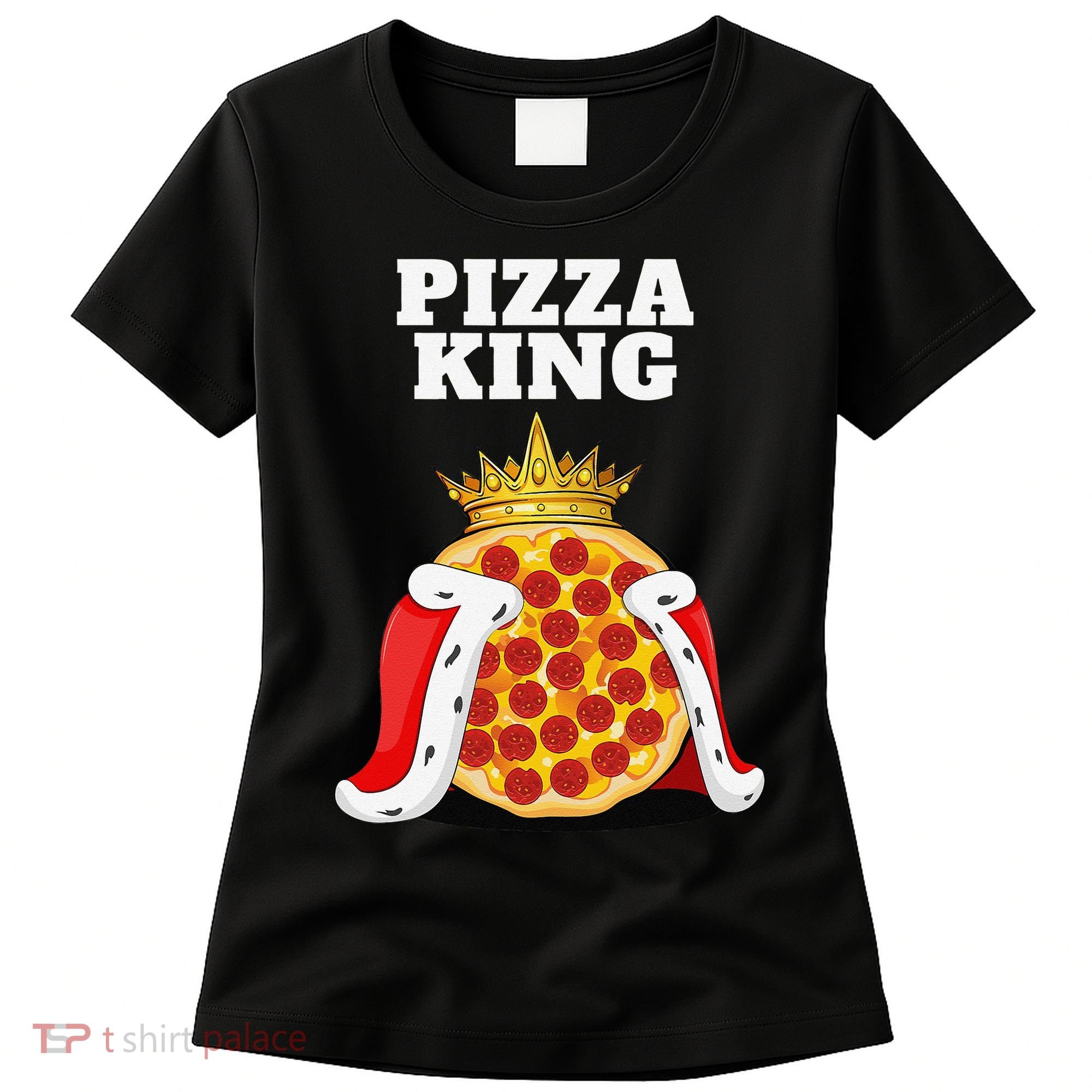 Pizza King Pizza Lover Cute Pizza Funny Foodie Women's T-Shirt