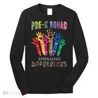 Pre K Squad Embracing Differences Autism SPED Teacher Long Sleeve Shirt thumb 0