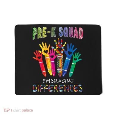 Pre K Squad Embracing Differences Autism SPED Teacher Mousepad