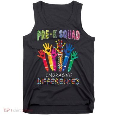 Pre K Squad Embracing Differences Autism SPED Teacher Tank Top
