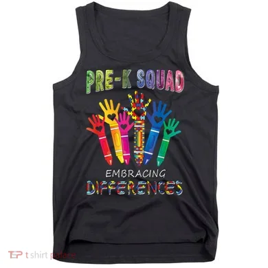 Pre K Squad Embracing Differences Autism SPED Teacher Tank Top