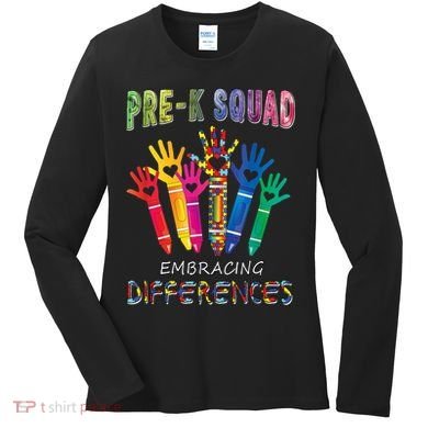 Pre K Squad Embracing Differences Autism SPED Teacher Women's Long Sleeve Shirt