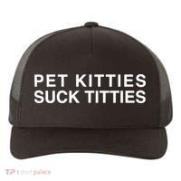 Pet Kitties Suck Titties Joke Yupoong Adult 5-Panel Trucker Hat thumb 0