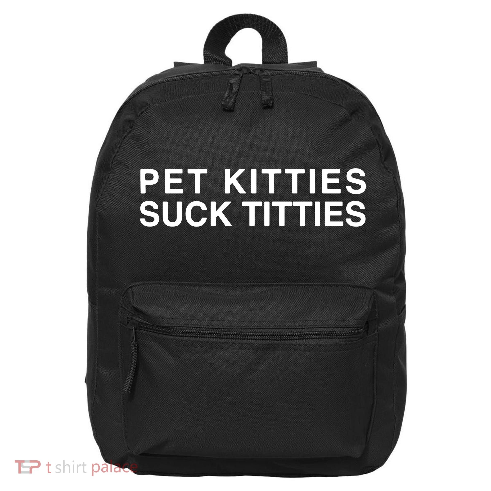 Pet Kitties Suck Titties Joke 16 in Basic Backpack