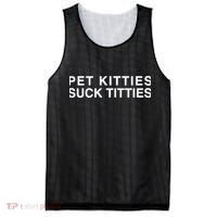 Pet Kitties Suck Titties Joke Mesh Reversible Basketball Jersey Tank thumb 0