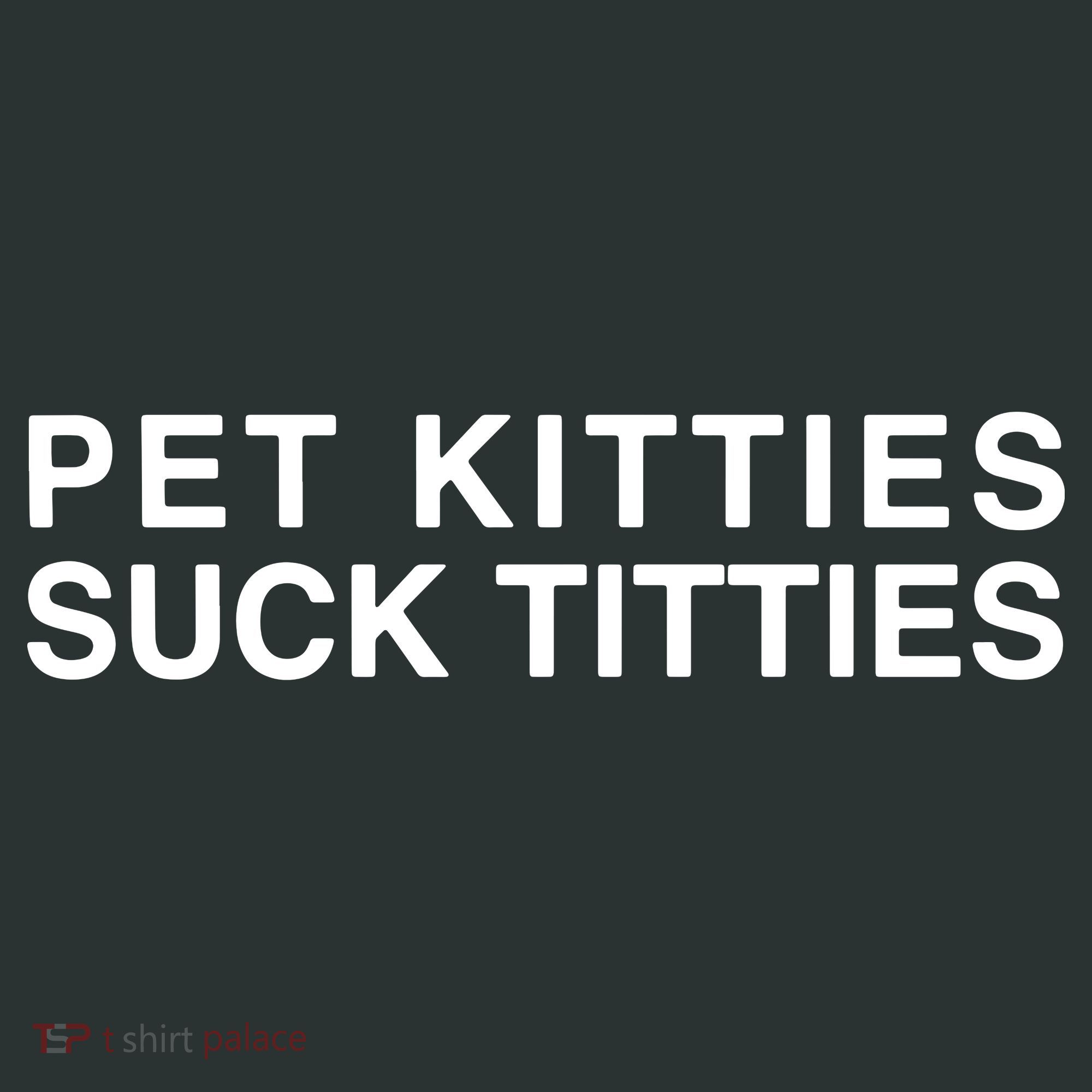 Pet Kitties Suck Titties Joke Infant Baby Jersey Bodysuit