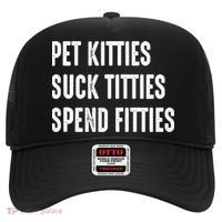 Pet Kitties Suck Titties Spend Fitties Hat thumb 0