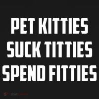 Pet Kitties Suck Titties Spend Fitties Mousepad thumb 1
