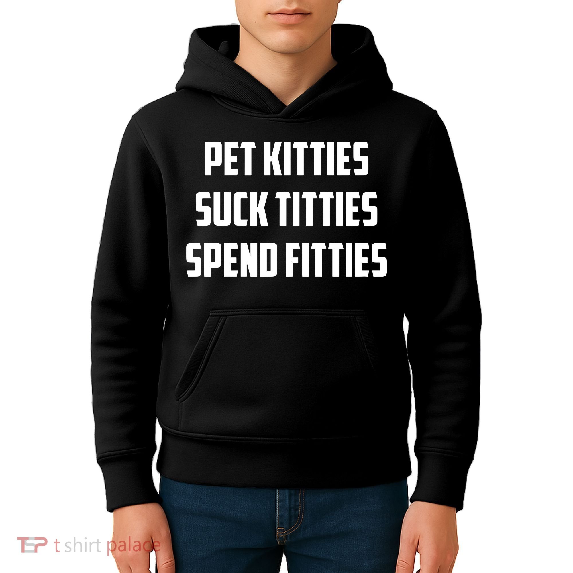 Pet Kitties Suck Titties Spend Fitties Kids Hoodie