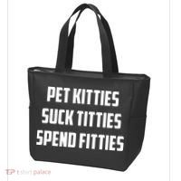 Pet Kitties Suck Titties Spend Fitties Tote Bag thumb 3