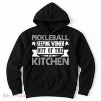 Pickleball Keeping Women Out Of The Kitchen Hoodie thumb 0