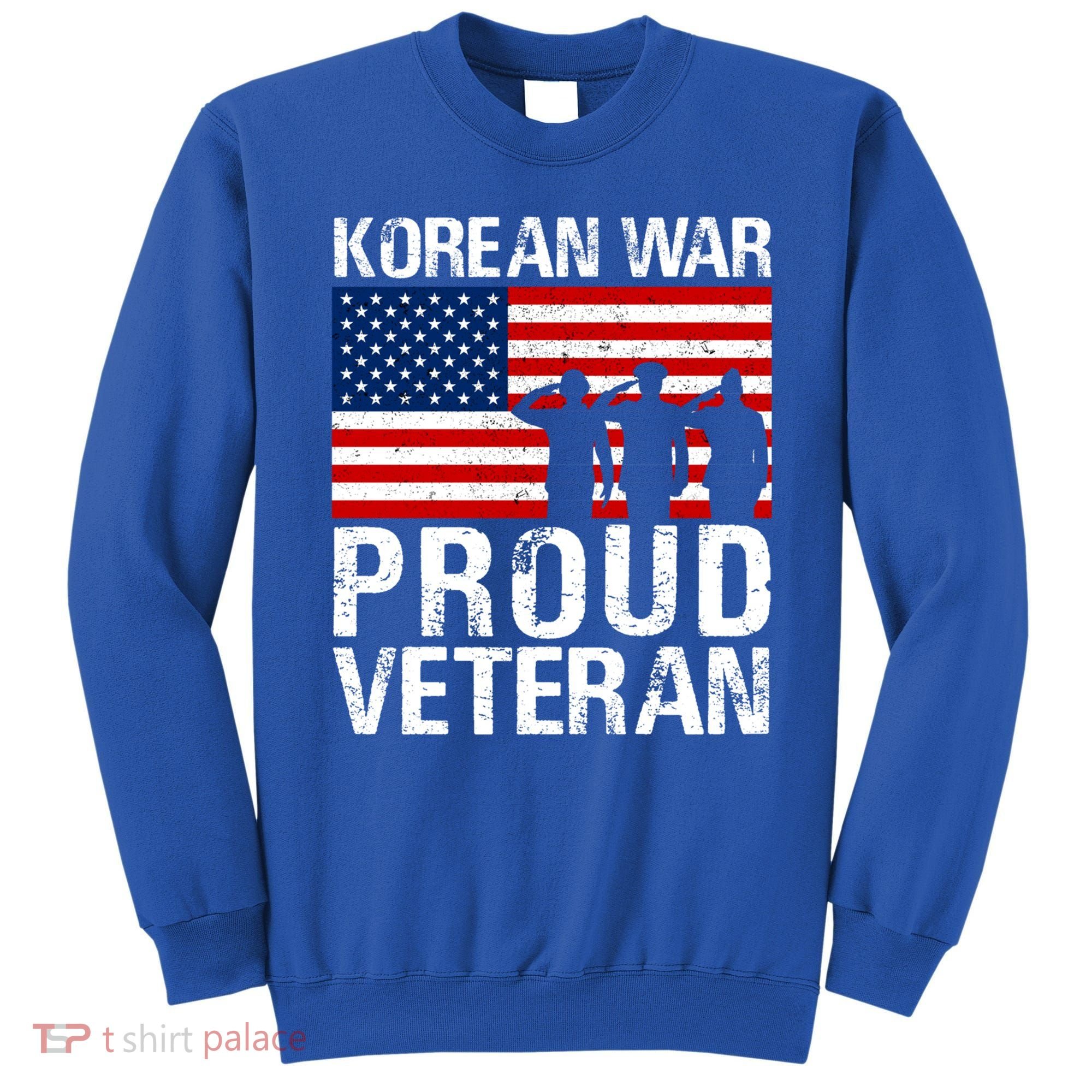 Proud Korean War Veteran Funny Gift Military Sweatshirt