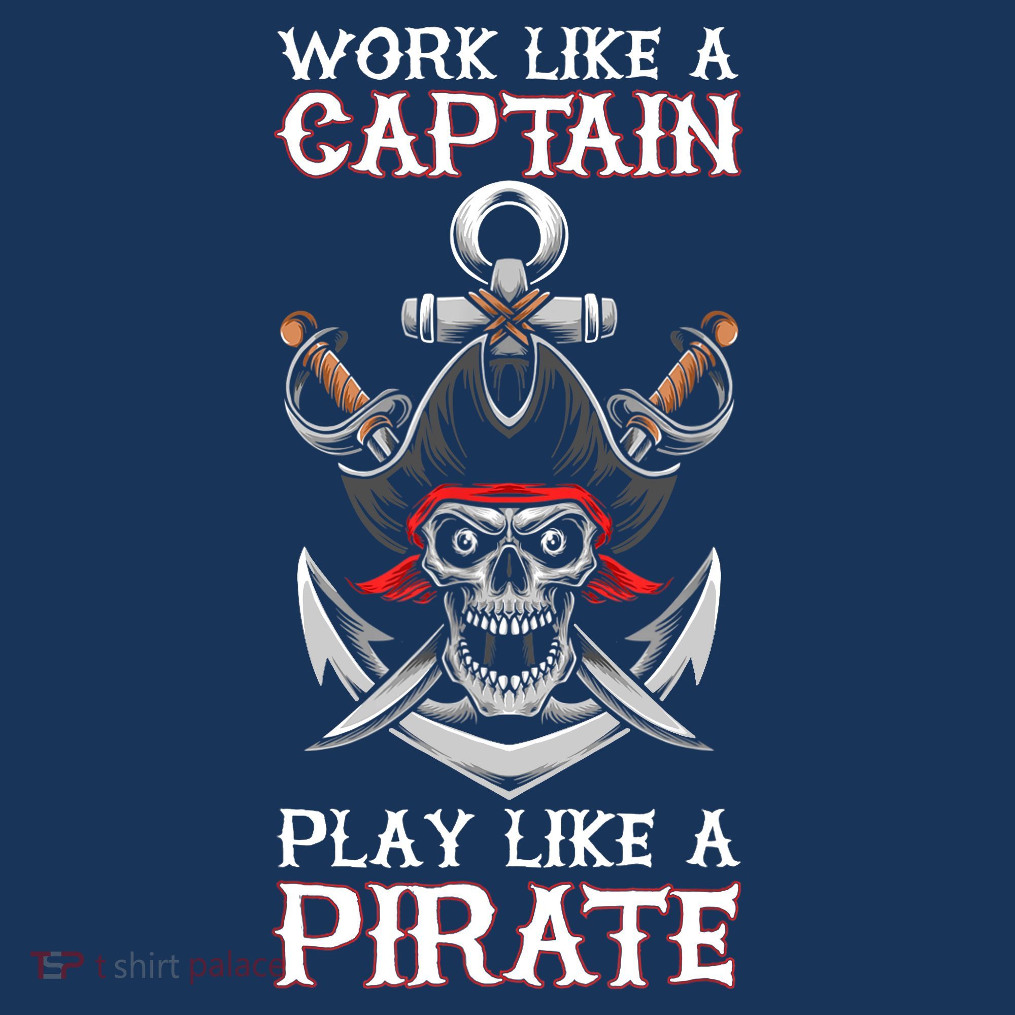 Play Like A Pirate Pirate Lovers Captain Pirate Gifts T-Shirt