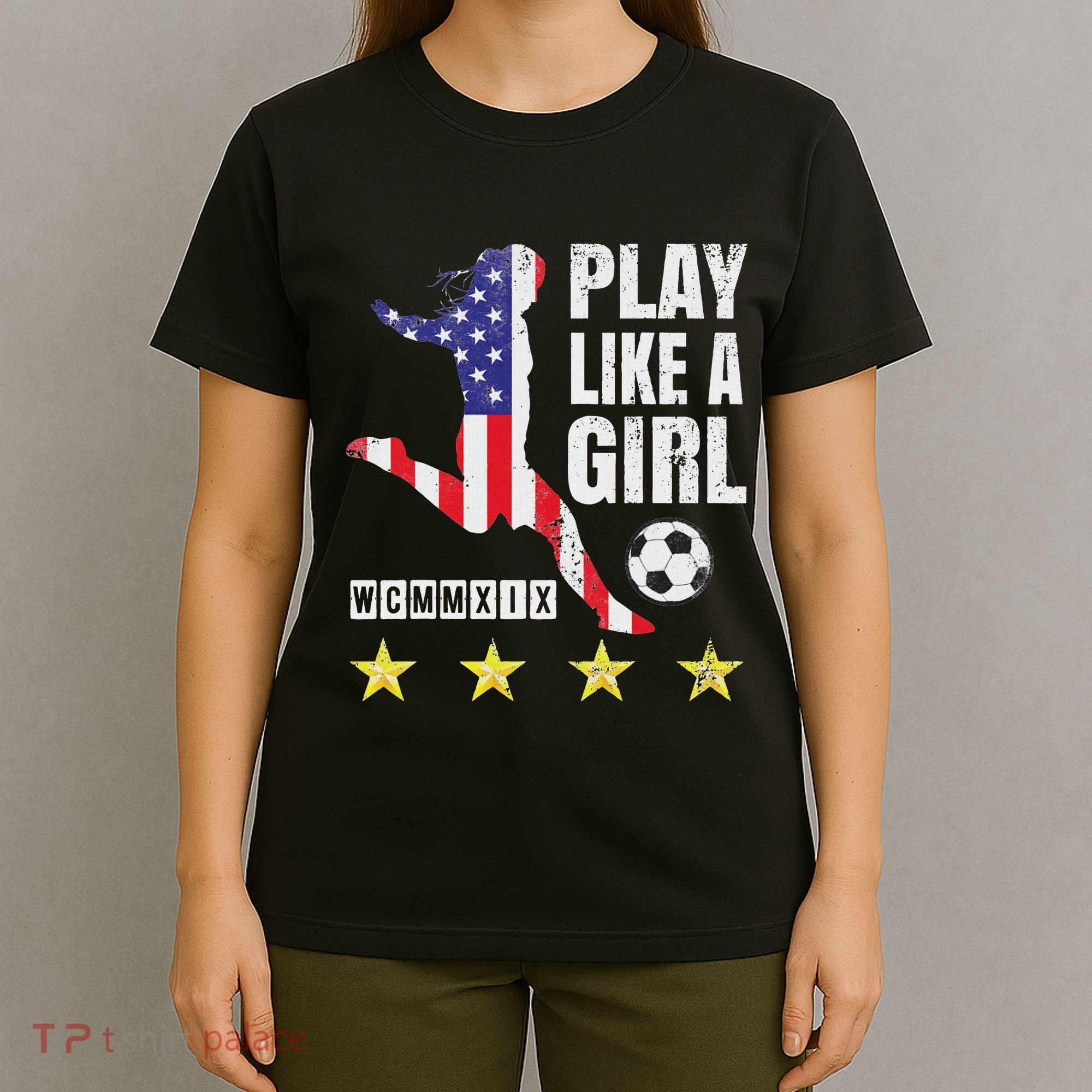 Play Like A Girl Soccer Usa United States T-Shirt