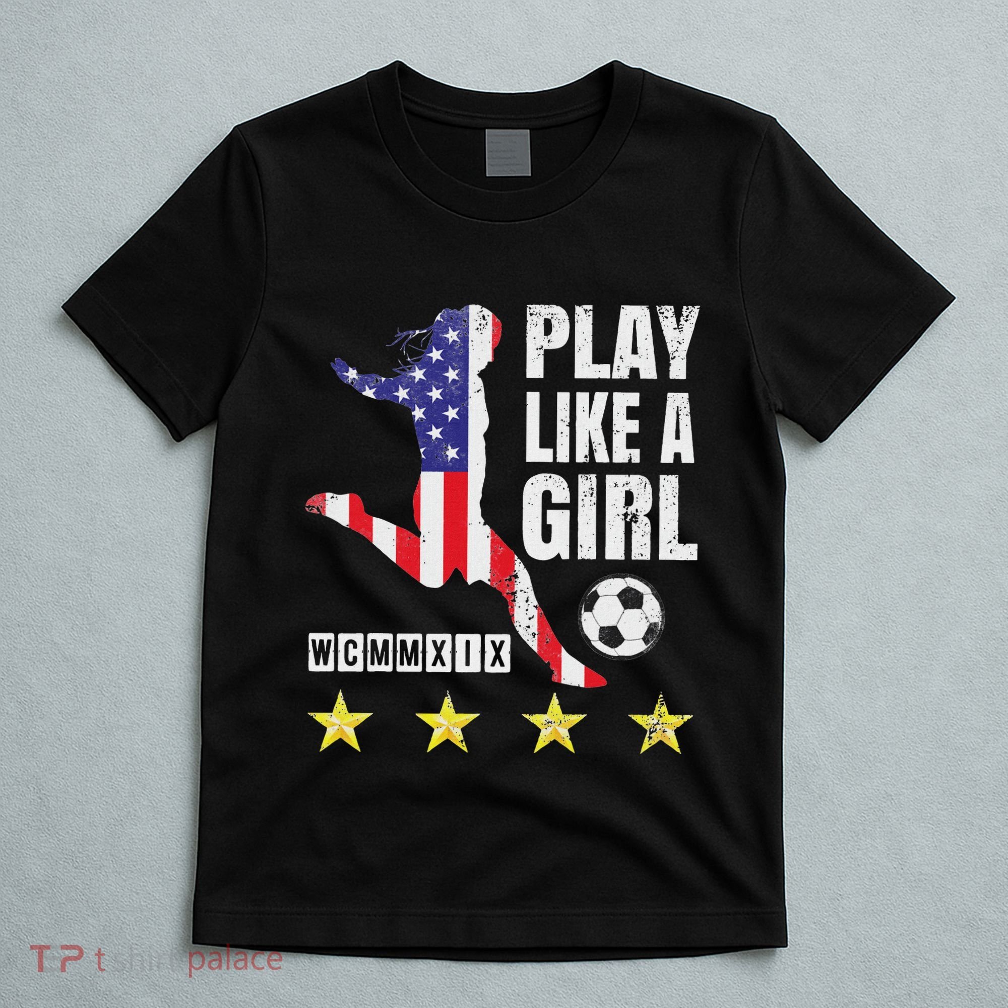 Play Like A Girl Soccer Usa United States T-Shirt