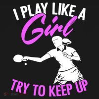 Play Like A Girl Try To Keep Up Funny Table Tennis Ping Pong Gift Ornament thumb 1