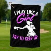 Play Like A Girl Try To Keep Up Funny Table Tennis Ping Pong Gift Golf Towel thumb 1