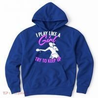 Play Like A Girl Try To Keep Up Funny Table Tennis Ping Pong Gift Hoodie thumb 0