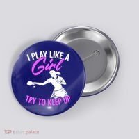 Play Like A Girl Try To Keep Up Funny Table Tennis Ping Pong Gift Button thumb 0