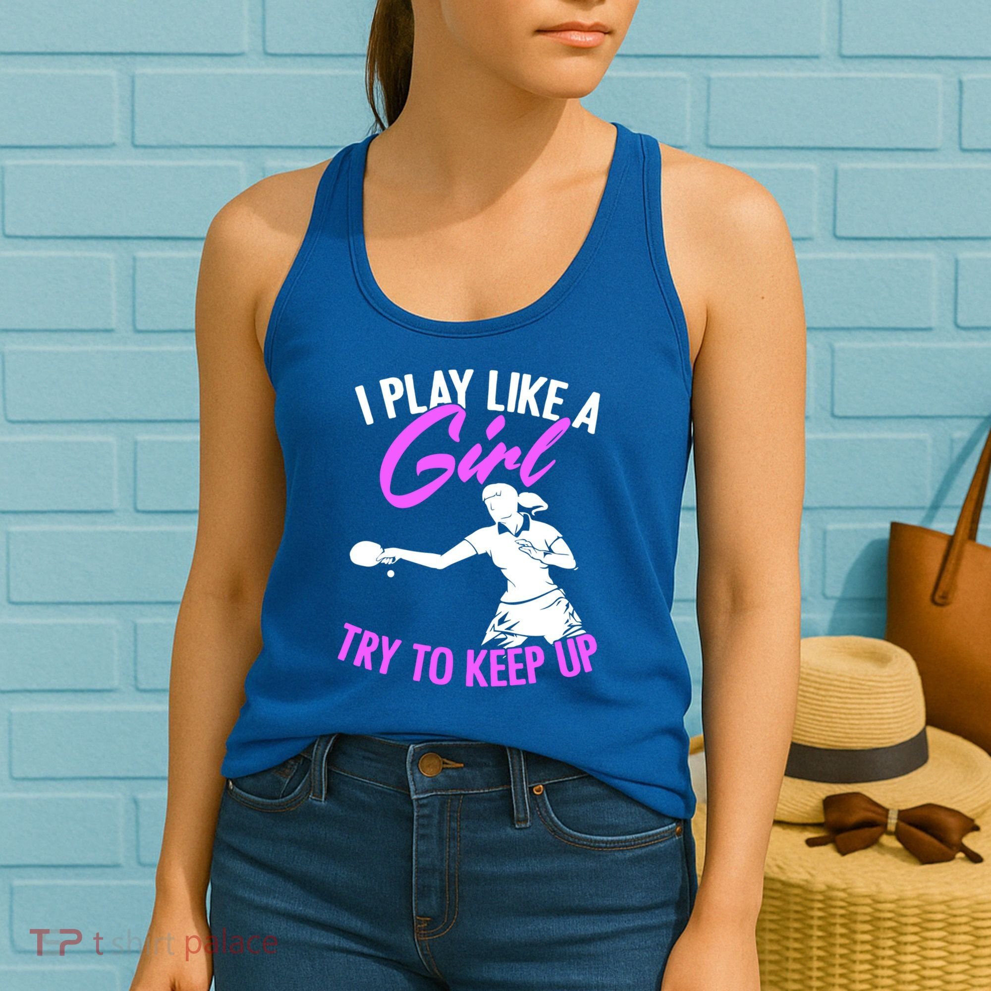 Play Like A Girl Try To Keep Up Funny Table Tennis Ping Pong Gift Women's Tank Top