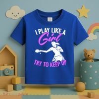 Play Like A Girl Try To Keep Up Funny Table Tennis Ping Pong Gift Toddler T-Shirt thumb 3