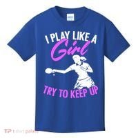 Play Like A Girl Try To Keep Up Funny Table Tennis Ping Pong Gift Kids T-Shirt thumb 0