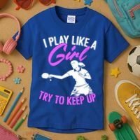 Play Like A Girl Try To Keep Up Funny Table Tennis Ping Pong Gift Kids T-Shirt thumb 3